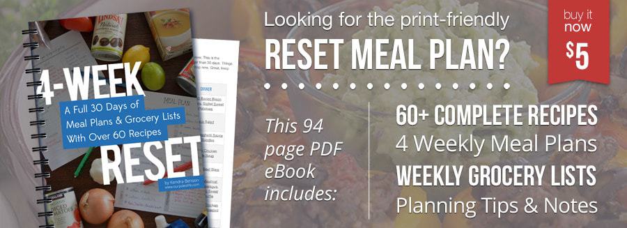 2017 Whole30 Meal Plan Grocery List 4 Individualized Weeks Get The 4 Week Reset Meal Plan Ebook Now