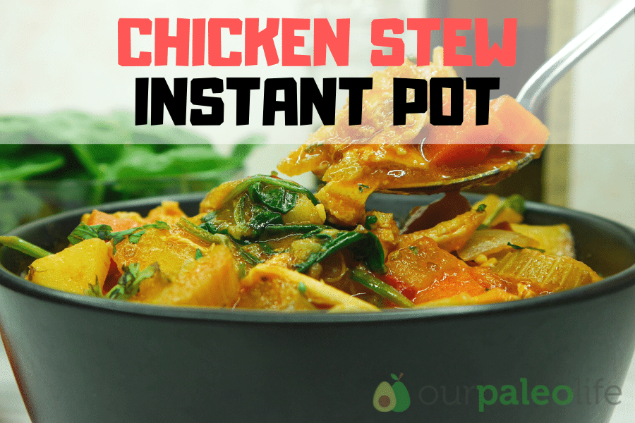 Our Paleo Life Chicken Instant Pot Recipe