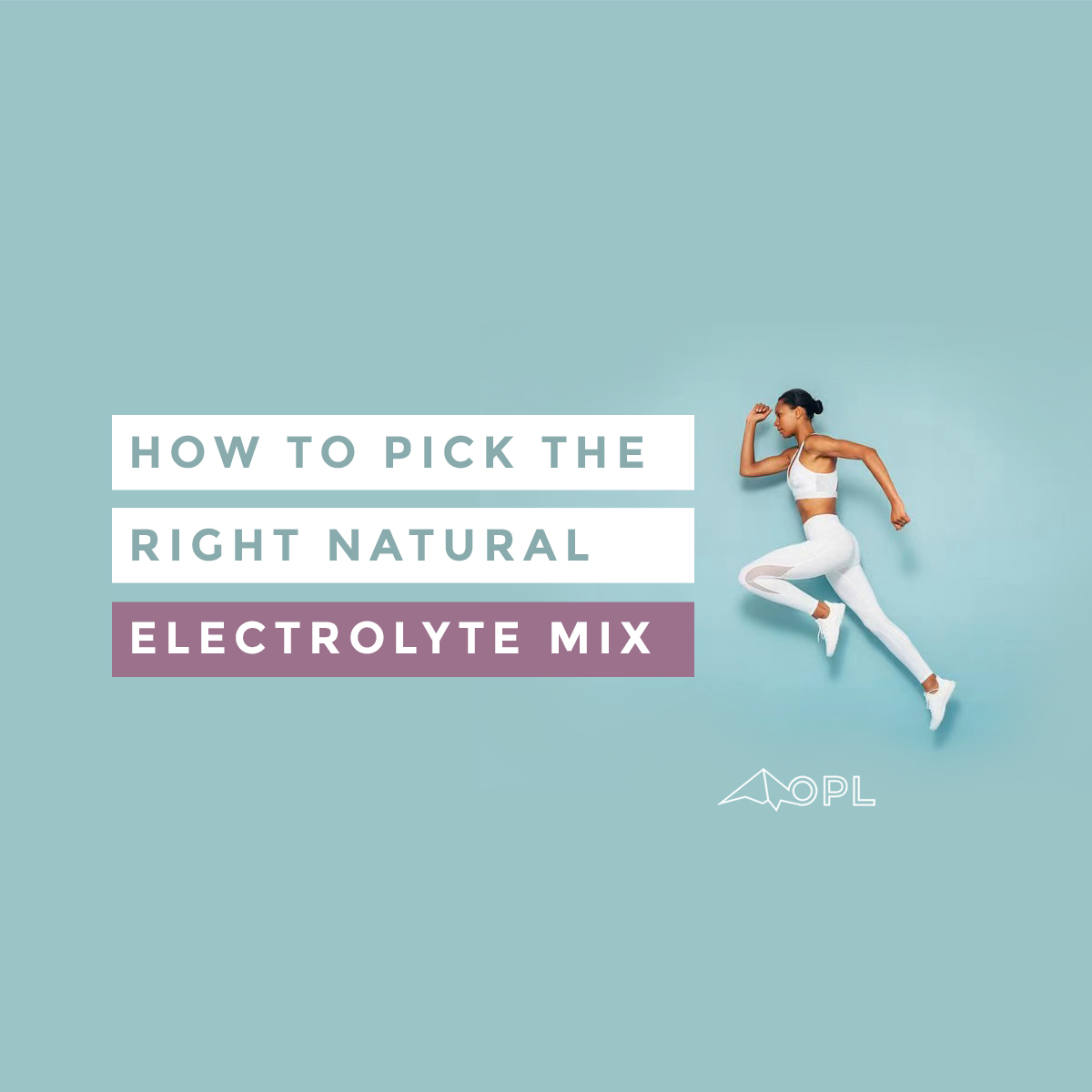 How to pick the right electrolyte mix