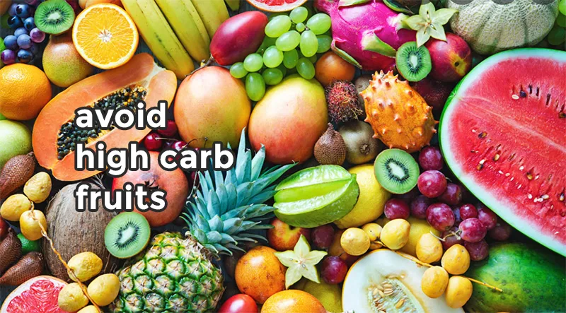 avoid high carb fruits