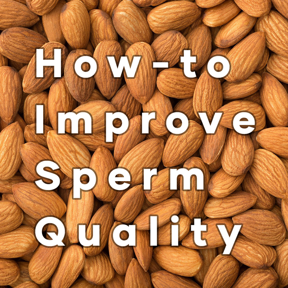 How-to Improve Sperm Quality