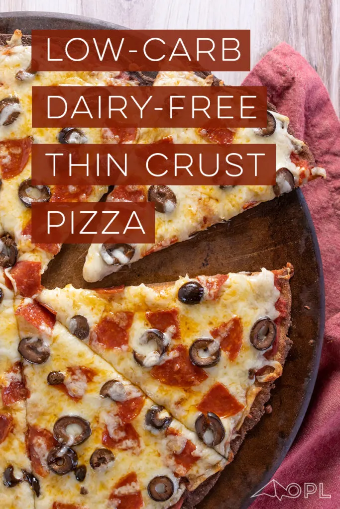 Low-Carb Thin-Crust Pizza {dairy-free}