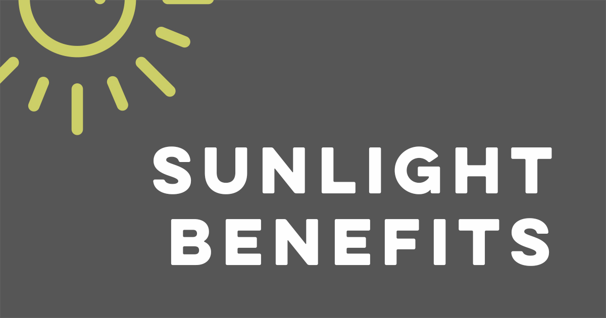 Benefits of Sunlight & 8 Positive Health of Sunlight Exposure