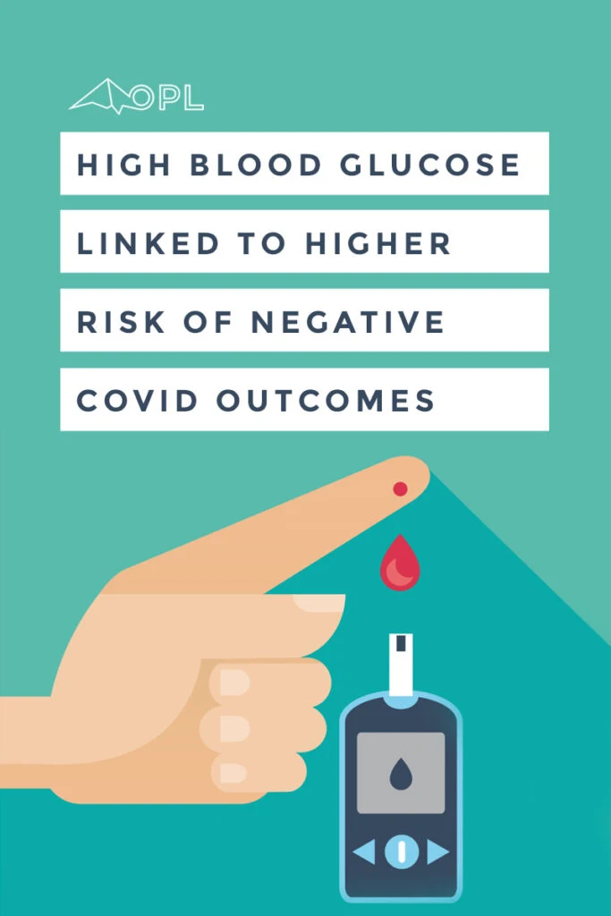 High Blood Glucose Linked to Higher Risk of Negative COVID Outcomes