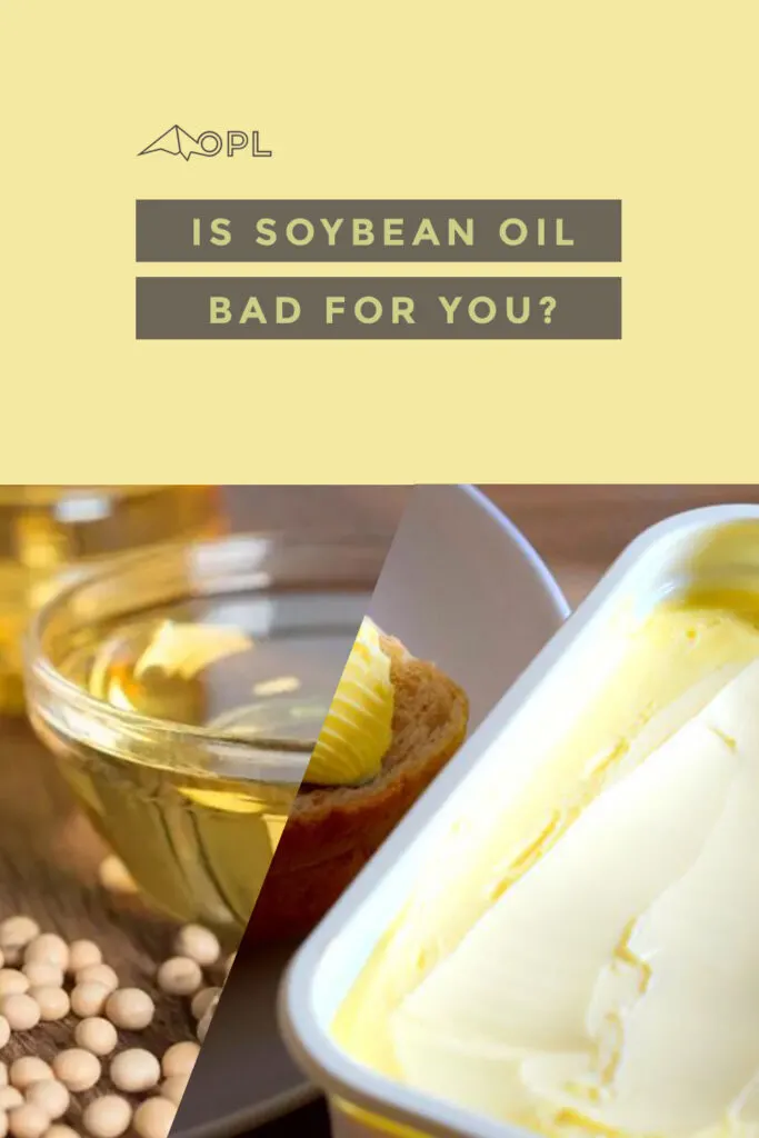 Is soybean oil bad for you?