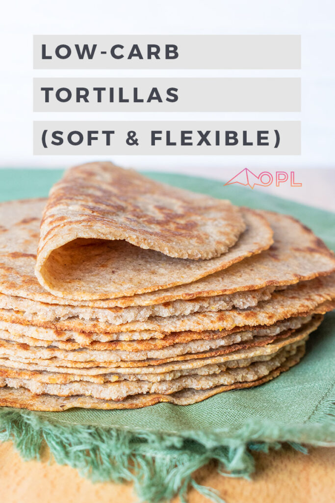 Low-Carb Tortillas (soft & flexible)